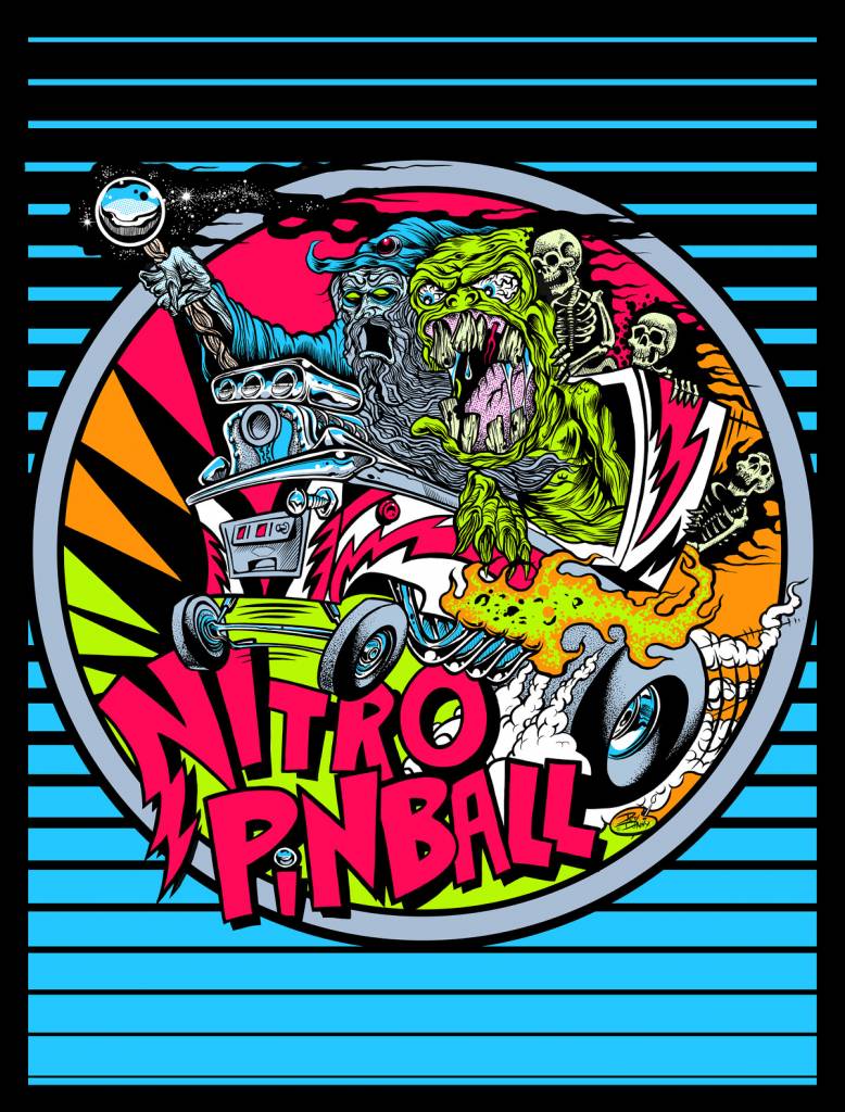 Nitro Pinball L.E. Poster Designed: by Dirty Donny - Nitro Pinball Sales